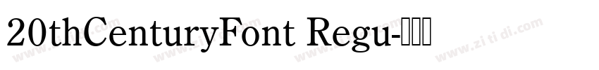 20thCenturyFont Regu字体转换